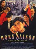 Affiche du film Hors saison (1992) de Daniel Schmid. Voir Hors saison en streaming / torrent sur meilleurs-films.fr