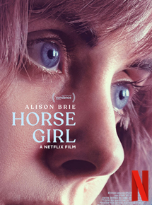 Affiche du film Horse Girl (2020) de Jeff Baena. Voir Horse Girl en streaming / torrent sur meilleurs-films.fr