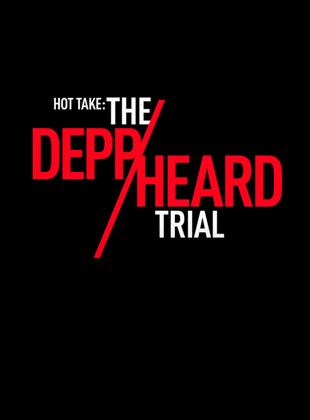 Affiche du film Hot Take: The Depp/Heard Trial (2022) de Sara Lohman Affiche du film Hot Take: The Depp/Heard Trial (2022) de Sara Lohman. Voir Hot Take: The Depp/Heard Trial en streaming / torrent sur meilleurs-films.fr