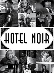 Affiche du film Hotel Noir (2013) de Sebastian Gutierrez. Voir Hotel Noir en streaming / torrent sur meilleurs-films.fr