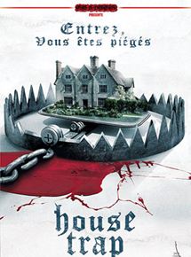 Affiche du film House Trap (2010) de Mark Ezra. Voir House Trap en streaming / torrent sur meilleurs-films.fr