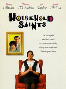 Affiche du film Household Saints (1993) de Nancy Savoca. Voir Household Saints en streaming / torrent sur meilleurs-films.fr