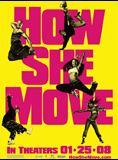 Affiche du film How She Move (2007) de Ian Iqbal Rashid Affiche du film How She Move (2007) de Ian Iqbal Rashid. Voir How She Move en streaming / torrent sur meilleurs-films.fr