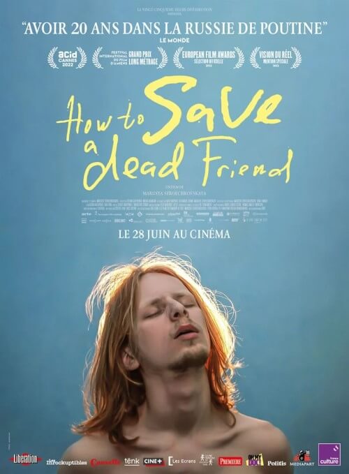 Affiche du film How to Save a Dead Friend (2023) de Marusya Syroechkovskaya. Voir How to Save a Dead Friend en streaming / torrent sur meilleurs-films.fr