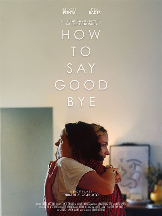 Affiche du court métrage How to say goodbye (short) (2025) de Thibaut Buccellato. Voir How to say goodbye (short) en streaming / torrent sur meilleurs-films.fr