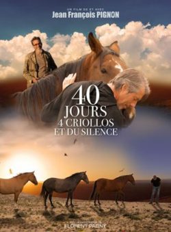 Affiche du film 40 jours, 4 criollos et du silence (2022) de Jean-François Pignon.