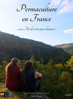 Affiche du film Permaculture en France, un Art de vivre pour demain (2021) de Olivier Goujon Affiche du film Permaculture en France, un Art de vivre pour demain (2021) de Olivier Goujon. Voir Permaculture en France, un Art de vivre pour demain en streaming / torrent sur meilleurs-films.fr