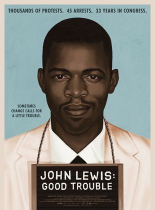 Affiche du film John Lewis: Good Trouble (2020) de Dawn Porter Affiche du film John Lewis: Good Trouble (2020) de Dawn Porter. Voir John Lewis: Good Trouble en streaming / torrent sur meilleurs-films.fr