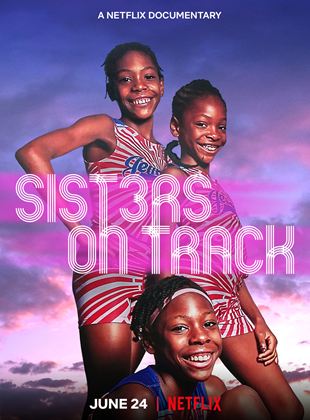 Affiche du film Trois Sœurs dans les Starting-Blocks (2021) de Corinne van der Borch. Voir Trois Sœurs dans les Starting-Blocks en streaming / torrent sur meilleurs-films.fr