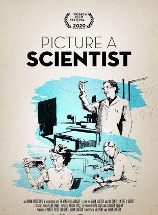 Affiche du film Picture a Scientist : Et pourtant, elles existent ! (2021) de Ian Cheney. Voir Picture a Scientist : Et pourtant, elles existent ! en streaming / torrent sur meilleurs-films.fr