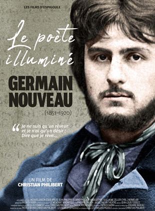Affiche du film Le poète illuminé, Germain Nouveau (1851-1920) (2021) de Christian Philibert. Voir Le poète illuminé, Germain Nouveau (1851-1920) en streaming / torrent sur meilleurs-films.fr