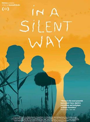Affiche du film In a Silent Way (2020) de Gwenaël Breës. Voir In a Silent Way en streaming / torrent sur meilleurs-films.fr