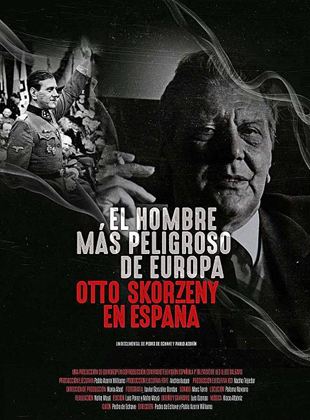 Affiche du film Otto Skorzeny, le dangereux itinéraire d’un ancien nazi (2021) de Pablo Azorín. Voir Otto Skorzeny, le dangereux itinéraire d’un ancien nazi en streaming / torrent sur meilleurs-films.fr