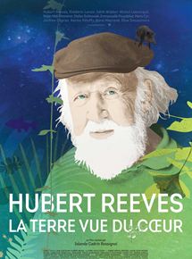 Affiche du film Hubert Reeves – La Terre vue du coeur (2018) de Iolande Cadrin-Rossignol Affiche du film Hubert Reeves – La Terre vue du coeur (2018) de Iolande Cadrin-Rossignol. Voir Hubert Reeves – La Terre vue du coeur en streaming / torrent sur meilleurs-films.fr