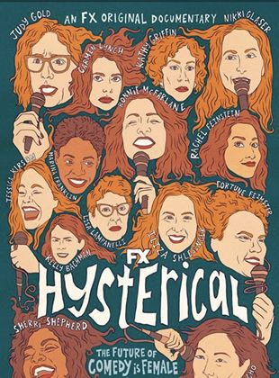Affiche du film Hysterical (2021) de Andrea Nevins. Voir Hysterical en streaming / torrent sur meilleurs-films.fr