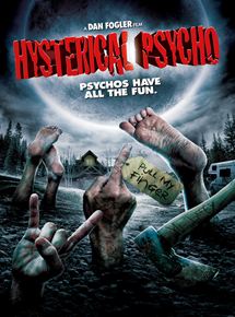 Affiche du film Hysterical Psycho (2009) de Dan Fogler Affiche du film Hysterical Psycho (2009) de Dan Fogler. Voir Hysterical Psycho en streaming / torrent sur meilleurs-films.fr