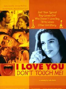 Affiche du film I Love You, Don’t Touch Me! (1997) de Julie Davis. Voir I Love You, Don’t Touch Me! en streaming / torrent sur meilleurs-films.fr