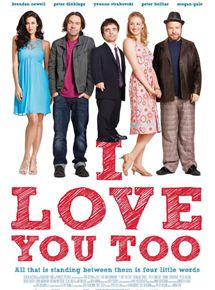 Affiche du film I Love You Too (2010) de Daina Reid. Voir I Love You Too en streaming / torrent sur meilleurs-films.fr