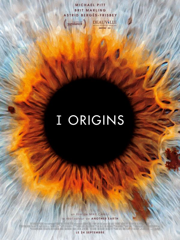 Affiche du film I Origins (2014) de Mike Cahill Affiche du film I Origins (2014) de Mike Cahill. Voir I Origins en streaming / torrent sur meilleurs-films.fr