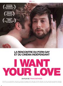 Affiche du film I Want Your Love (2012) de Travis Mathews. Voir I Want Your Love en streaming / torrent sur meilleurs-films.fr
