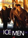 Affiche du film Ice Men (2004) de Thom Best. Voir Ice Men en streaming / torrent sur meilleurs-films.fr
