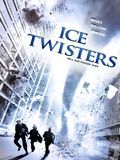 Affiche du film Ice Twisters – Tornades de glace (2009) de Steven R. Monroe. Voir Ice Twisters – Tornades de glace en streaming / torrent sur meilleurs-films.fr