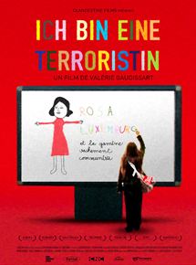 Affiche du film Ich bin eine Terroristin (2010) de Valerie Gaudissart Affiche du film Ich bin eine Terroristin (2010) de Valerie Gaudissart. Voir Ich bin eine Terroristin en streaming / torrent sur meilleurs-films.fr