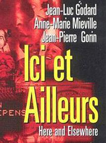 Affiche du film Ici et ailleurs (1976) de Anne-Marie Miéville Affiche du film Ici et ailleurs (1976) de Anne-Marie Miéville. Voir Ici et ailleurs en streaming / torrent sur meilleurs-films.fr