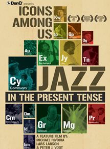 Affiche du film Icons Among Us: Jazz In The Present Tense (2009) de Lars Larson,Michael Rivoira,Peter J. Vogt. Voir Icons Among Us: Jazz In The Present Tense en streaming / torrent sur meilleurs-films.fr