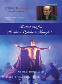 Affiche du film Il était une fois Hamlet et Ophélie à Shanghai… (2016) de Ellénore Loehr. Voir Il était une fois Hamlet et Ophélie à Shanghai… en streaming / torrent sur meilleurs-films.fr