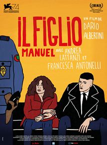 Affiche du film Il Figlio, Manuel (2018) de Dario Albertini Affiche du film Il Figlio, Manuel (2018) de Dario Albertini. Voir Il Figlio, Manuel en streaming / torrent sur meilleurs-films.fr