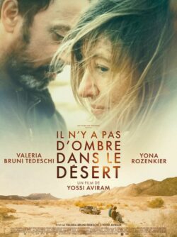 Affiche du film Il n’y a pas d’ombre dans le désert (2024) de Valeria Bruni Tedeschi & Yossi Aviram.