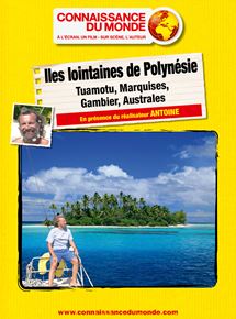 Affiche du film Iles Lointaines de Polynésie, Tuamotu, Marquises, Gambier, Australes (2015) de Antoine. Voir Iles Lointaines de Polynésie, Tuamotu, Marquises, Gambier, Australes en streaming / torrent sur meilleurs-films.fr