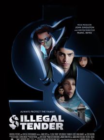 Affiche du film Illegal Tender (2006) de Franc Reyes Affiche du film Illegal Tender (2006) de Franc Reyes. Voir Illegal Tender en streaming / torrent sur meilleurs-films.fr