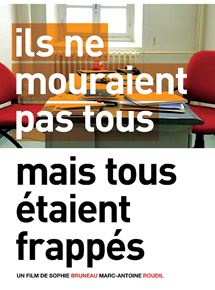 Affiche du film Ils ne mouraient pas tous mais tous étaient frappés (2005) de Marc-Antoine Roudil,Sophie Bruneau, Affiche du film Ils ne mouraient pas tous mais tous étaient frappés (2005) de Marc-Antoine Roudil,Sophie Bruneau,. Voir Ils ne mouraient pas tous mais tous étaient frappés en streaming / torrent sur meilleurs-films.fr