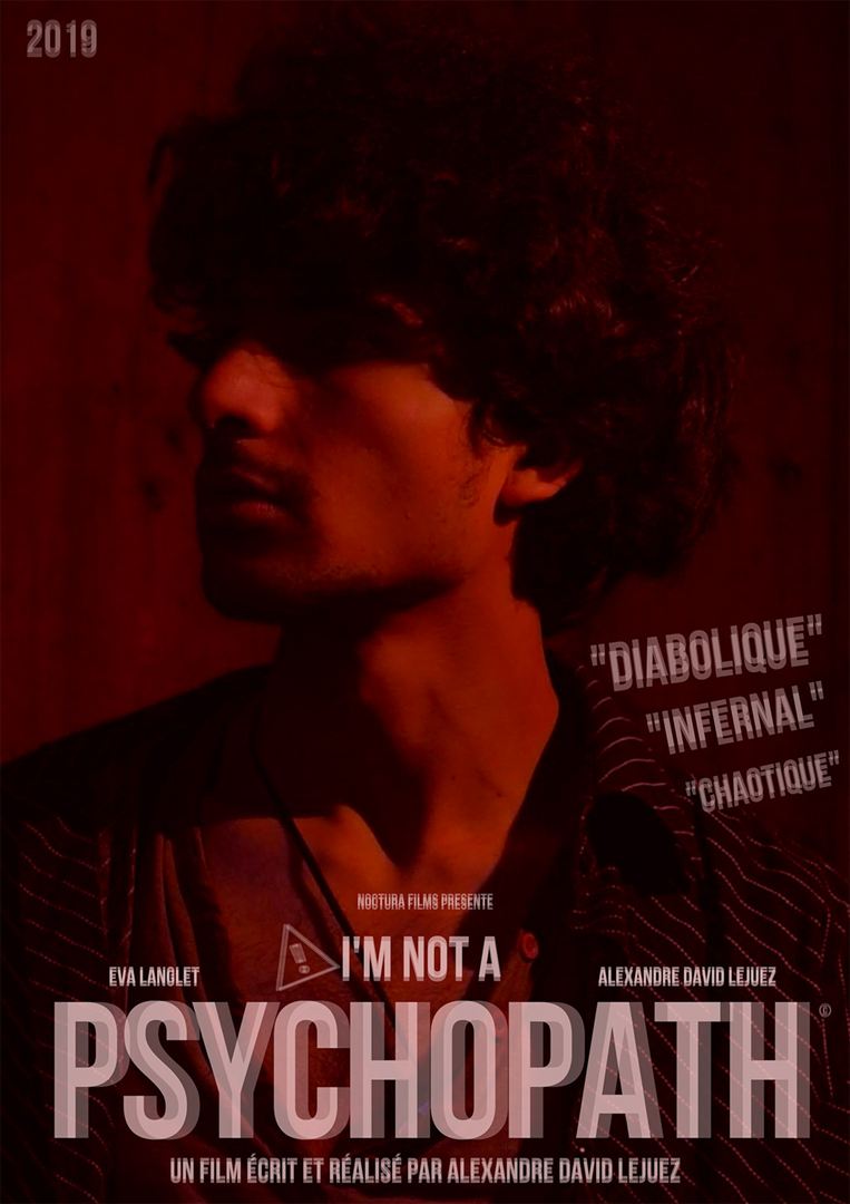 Affiche du court métrage I’m Not a Psychopath (2019) de Alexandre-David Lejuez. Voir I’m Not a Psychopath en streaming / torrent sur meilleurs-films.fr