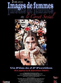 Affiche du film Images de femmes ou le corset social (2010) de Jean-François Ferrillon. Voir Images de femmes ou le corset social en streaming / torrent sur meilleurs-films.fr