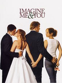 Affiche du film Imagine Me and You (2005) de Ol Parker Affiche du film Imagine Me and You (2005) de Ol Parker. Voir Imagine Me and You en streaming / torrent sur meilleurs-films.fr