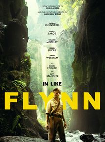 Affiche du film In Like Flynn (2018) de Russell Mulcahy Affiche du film In Like Flynn (2018) de Russell Mulcahy. Voir In Like Flynn en streaming / torrent sur meilleurs-films.fr