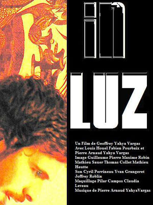 Affiche du court métrage In Luz (2010) de Geoffrey Yahya Vargas Affiche du court métrage In Luz (2010) de Geoffrey Yahya Vargas. Voir In Luz en streaming / torrent sur meilleurs-films.fr