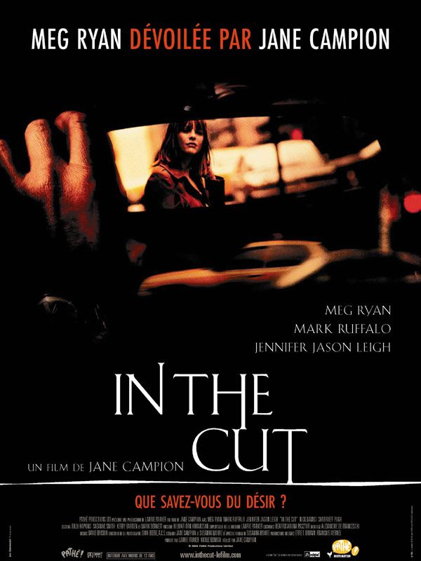 Affiche du film In the Cut (2003) de Jane Campion Affiche du film In the Cut (2003) de Jane Campion. Voir In the Cut en streaming / torrent sur meilleurs-films.fr
