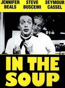 Affiche du film In the Soup (1992) de Alexandre Rockwell. Voir In the Soup en streaming / torrent sur meilleurs-films.fr