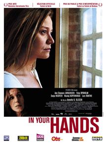Affiche du film In your hands (2003) de Annette K. Olesen Affiche du film In your hands (2003) de Annette K. Olesen. Voir In your hands en streaming / torrent sur meilleurs-films.fr
