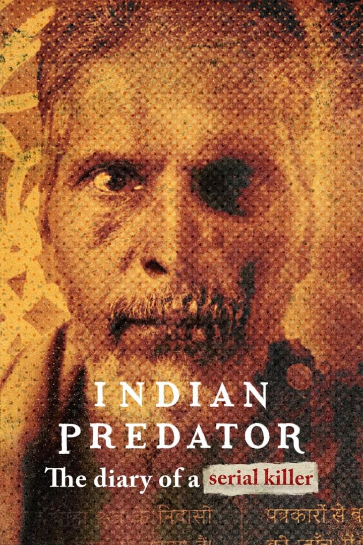Affiche de la série Indian Predator : Le journal d’un tueur en série (2022) de Anirban Bhattacharya. Voir Indian Predator : Le journal d’un tueur en série en streaming / torrent sur meilleurs-films.fr