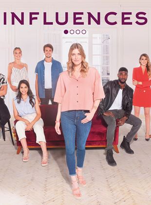 Affiche de la série Influences (2021) de Christophe Botti. Voir Influences en streaming / torrent sur meilleurs-films.fr