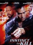 Affiche du film Instinct to kill (2001) de Gustavo Graef-Marino. Voir Instinct to kill en streaming / torrent sur meilleurs-films.fr