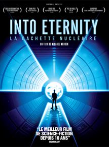 Affiche du film Into Eternity (2010) de Michael Madsen (II). Voir Into Eternity en streaming / torrent sur meilleurs-films.fr