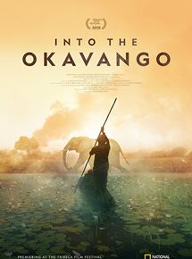 Affiche du film Into the Okavango (2018) de Neil Gelinas. Voir Into the Okavango en streaming / torrent sur meilleurs-films.fr