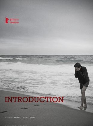 Affiche du film Introduction (2022) de Hong Sang-Soo Affiche du film Introduction (2022) de Hong Sang-Soo. Voir Introduction en streaming / torrent sur meilleurs-films.fr