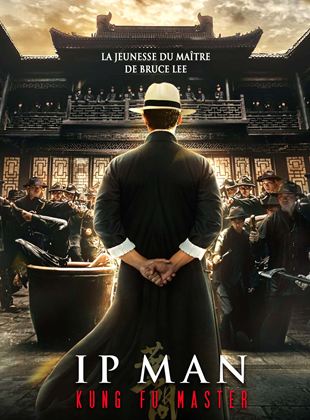 Affiche du film Ip Man Kung Fu Master (2021) de Liming Li. Voir Ip Man Kung Fu Master en streaming / torrent sur meilleurs-films.fr